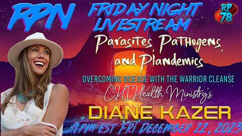 Fighting The Deep State Health Assault with Diane Kazer’s Warrior Cleanse on Fri. Night Livestream