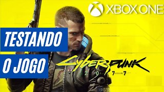 CYBERPUNK 2077 - TESTANDO O JOGO (XBOX ONE)