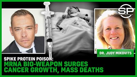 Spike Protein POISON: mRNA Bio-Weapon SURGES Cancer Growth, Mass Deaths