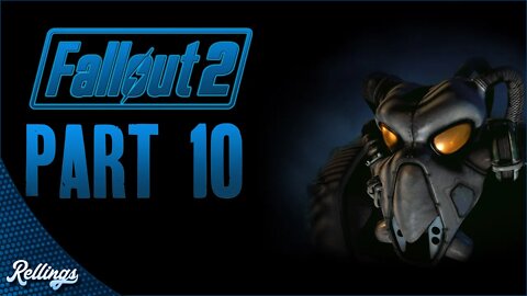 Fallout 2 (PC) Playthrough | Part 10 (No Commentary)