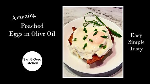 Amazing Poached Eggs in Olive Oil