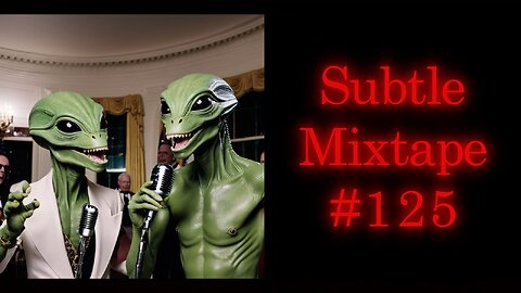 Subtle Mixtape 125 | If You Don't Know, Now You Know