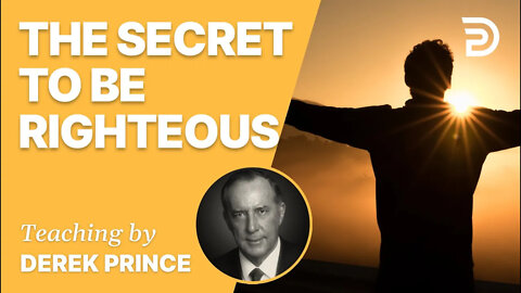 🔥 The Secret To Be Righteous #Shorts - Derek Prince