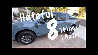 The Hateful Eight - 8 Things I Hate About My Ford Maverick Hybrid