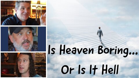 Is Heaven Boring or Is It Hell | Kevin Schmidt