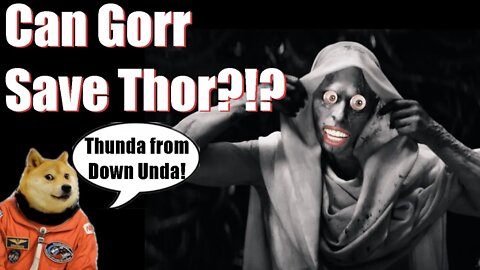 Can Gorr Save Thor?