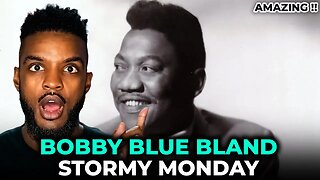 🎵 Bobby Blue Bland - Stormy Monday REACTION