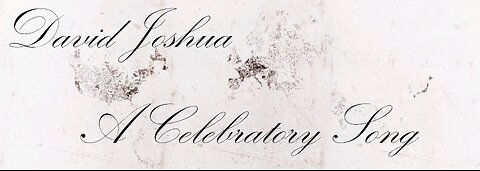 David Joshua - A Celebratory Song [Lyric Video]