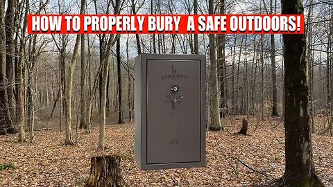 HOW TO PROPERLY BURY A SAFE OUTDOORS! BE SURE TO WATCH THE END! TIPS!👀