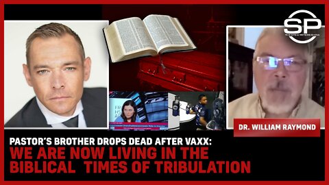 Pastor’s Brother DROPS DEAD After Vaxx: We Are Now Living In Times Of Tribulation