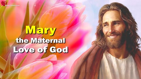 Mary... The maternal Love of God ❤️ Jesus Christ reveals The Third Testament Chapter 20