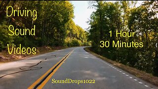 1 Hour & 30 Minutes of Relaxing Driving Sounds