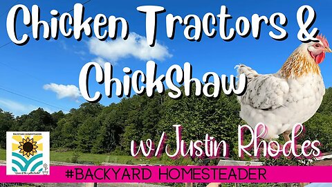 Chicken Tractors and ChickShaw with @theJustinRhodesShow