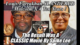 Louis Farrakhan : Black Men MURDERED Malcolm X