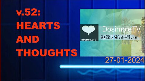 v52: Hearts and thoughts II Podcast 27-01-2024 II DosimpleTV