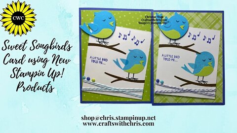 Sweet Songbird A New Product from Stampin' Up!