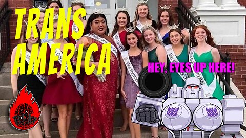 Trans Man Wins Beauty Pageant and TRANSformers goes Woke