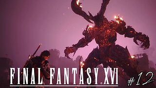 COMBAT INTERNE - Let's Play Final Fantasy XVI part 12
