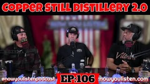 Copper Still Distillery | Selling Alcohol | Lake Havasu City | Now You Listen Podcast | Episode #106