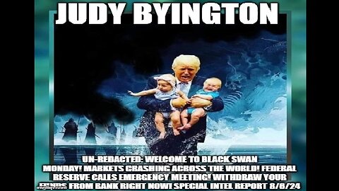Judy Byington: Welcome To Black Swan Monday! Markets Crashing Across the World!