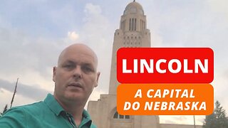 LINCOLN - NE: "A CAPITAL QUE FLORESCE COM HISTÓRIAS E CULTURA"