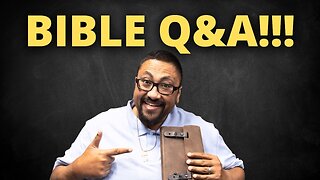 We’re Having Another Men's Bible Study Bible Q&A!!!