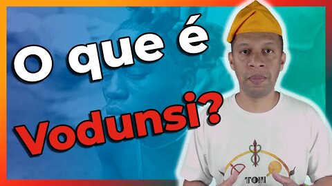 O que é ou significa vodunsi no Candomblé? - EP #79