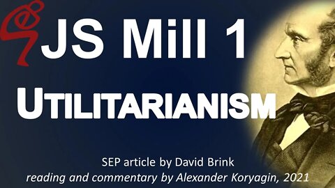 Mill 1: Bentham, Egoism, Utilitarianism by Brink [SEP]