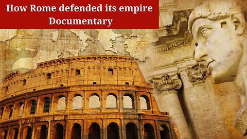 How Rome defended its empire / Documentary