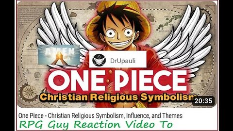 (CRG) RPG Guy Reaction Video To / One Piece - Christian Religious Symbolism, Influence, and Themes