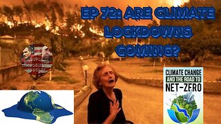 Episode 72: Are Climate Lockdowns Coming?