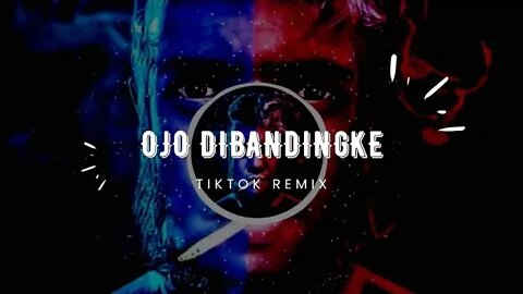 Ojo Dibandingke tiktok remix