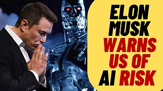 ELON MUSK Warns Of AI RISKS