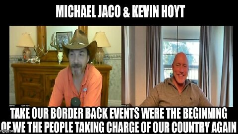 Michael Jaco & Kevin Hoyt: Take Our Border Back Events Were the Beginning of Q!