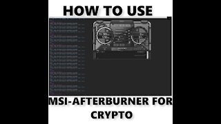 How To Use MSI Afterburner For Mining