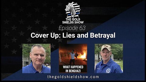 EPISODE 63; COVER UP: LIES AND BETRAYAL