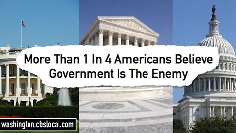 1 in 4 Americans Know Government is the Enemy - #NewWorldNextWeek
