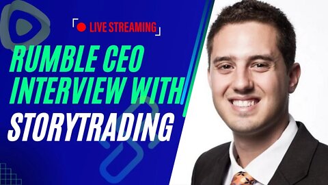 Rumble CEO Interview with StoryTrading