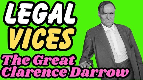 CLARENCE DARROW: The GREATEST Orator Lawyer in History?