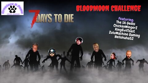 Bloodmoon Challenge 7Days 2 Die Creators 4 Paws #c4p #7d2d