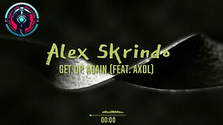 Alex Skrindo - Get Up Again (feat. Axol)