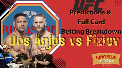 UFC Fight Night Card Breakdown & Betting Predictions | Dos Anjos vs. Fiziev | Expert Advice