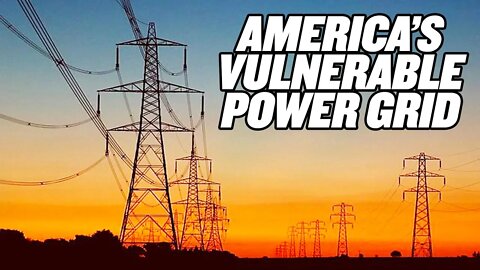 How Vulnerable Are America's Power Grids?