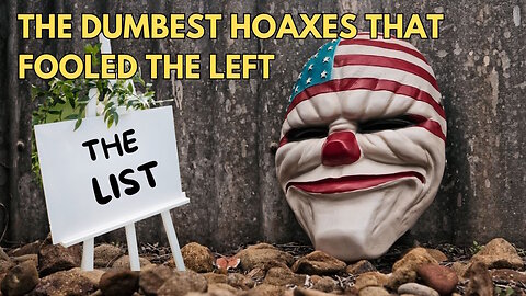 The Growing List of Hoaxes the Left Fell For the Last Several Years