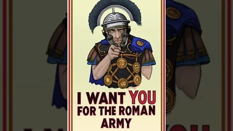 HEY YOU! I Want You For the Roman Army!