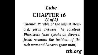 Luke Chapter 16 (Bible Study) (1 of 2)