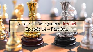 A Tale of Two Queens - Part One - Jezebel