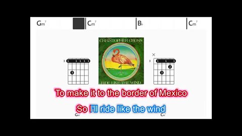 Christopher Cross - Ride like the wind - (Chords & Lyrics like a Karaoke)