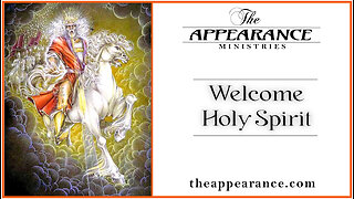 The Appearance Welcome Holy Spirit 10
