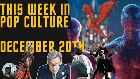 This Week in Pop Culture - December 20, 2021! Comic Icons! Spider-men! Manlet Tears! And More!